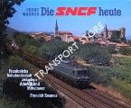 Book cover of La SNCF aujourd'hui / Die SNCF heute by WAGNER, Georg